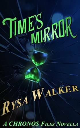 Time's Mirror by Rysa Walker