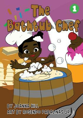 The Bathtub Chef by Joanna Hill