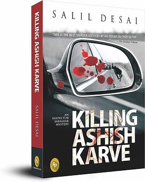 Killing Ashish Karve by Salil Desai, Salil Desai