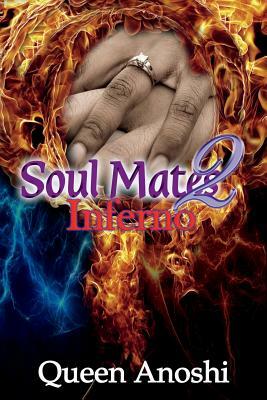 Soul Mates 2: Inferno by Anoshi Creates, Queen Anoshi