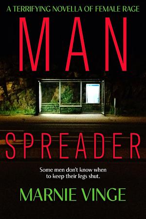 Manspreader by Marnie Vinge
