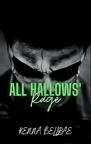 All Hallows' Rage by Kenna Bellrae