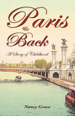 Paris and Back by Nancy Grace