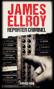 Reporter criminel by James Ellroy