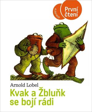 Kvak a Žbluňk se bojí rádi by Arnold Lobel