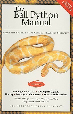 The Ball Python Manual (Herpetocultural Library) by Philippe De Vosjoli