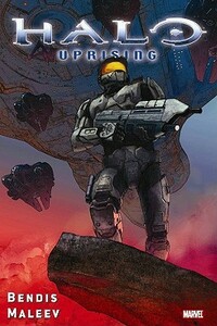 Halo: Uprising by Brian Michael Bendis, Alex Maleev