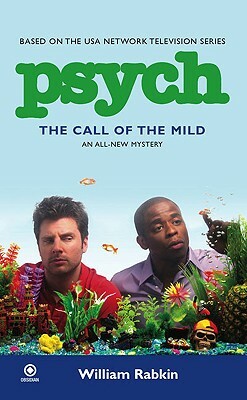 Psych: The Call of the Mild by William Rabkin