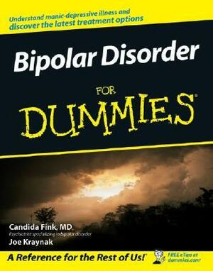 Bipolar Disorder for Dummies by Candida Fink, Joe Kraynak