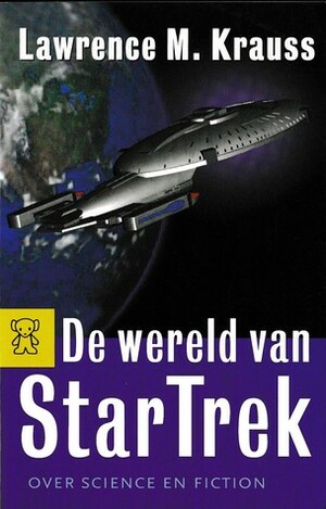 De Wereld van Star Trek by I. Ter Veluwe, Lawrence M. Krauss, J.A.B. Paul, H. van Eden