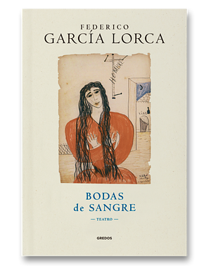 Bodas de sangre by Federico García Lorca