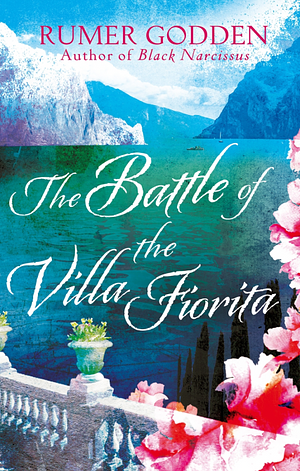 The Battle of the Villa Fiorita by Rumer Godden