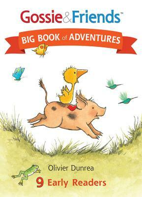 Gossie & Friends Big Book of Adventures by Olivier Dunrea