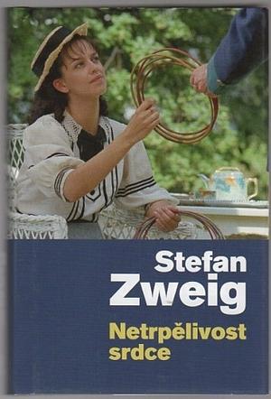 Netrpělivost srdce by Stefan Zweig