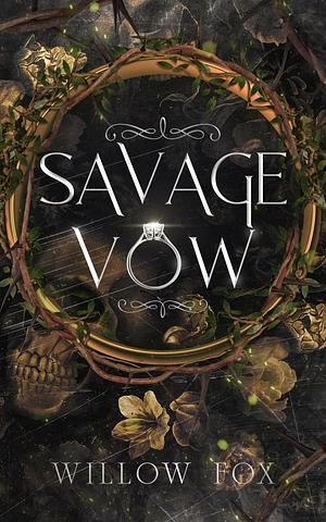 Savage Vow by Willow Fox