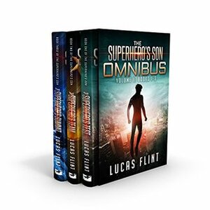 The Superhero's Son Omnibus: Books 1-3 by Lucas Flint