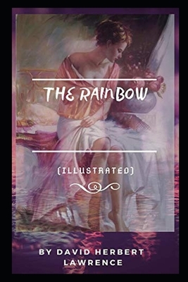 The Rainbow Illustrated by D.H. Lawrence