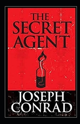 The Secret Agent Illustrated by Joseph Conrad