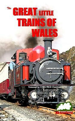 Great Little Trains of Wales by John Bailey