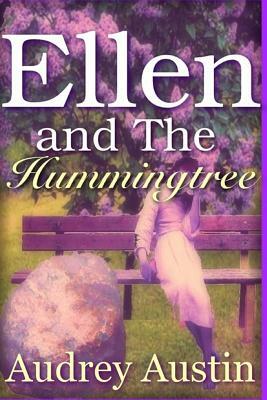 ELLEN and THE HUMMINGTREE by Audrey Austin