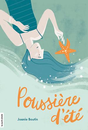 Poussière d'été by Joanie Boutin, Joanie Boutin