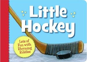 Little Hockey (Little Sports) by Matt Napier, Renné Benoit