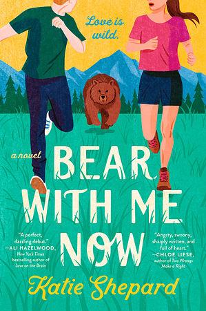 Bear With Me Now by Katie Shepard