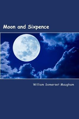 Moon and Sixpence by W. Somerset Maugham