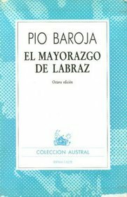 El mayorazgo de Labraz by Pío Baroja