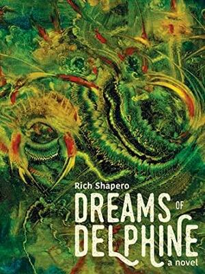 Dreams of Delphine by Rich Shapero, Rich Shapero