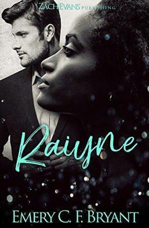 Raiyne: A BWWM Romance by Emery C.F. Bryant