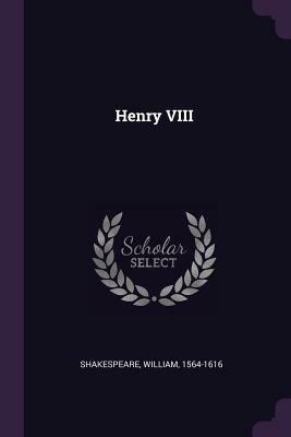 Henry VIII by William Shakespeare