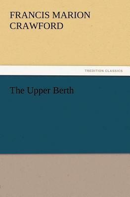 The Upper Berth by F. Marion Crawford