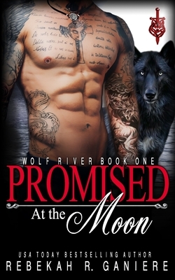 Promised at the Moon by Rebekah R. Ganiere