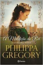 A Maldição do Rei by Philippa Gregory