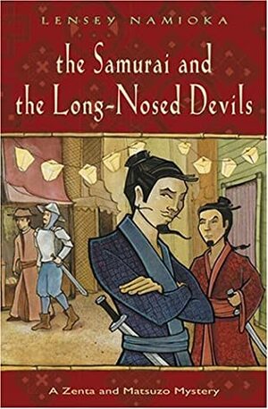 The Samurai and the Long-Nosed Devils by Lensey Namioka