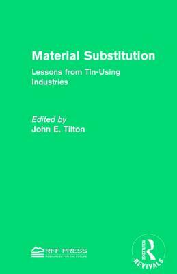 Material Substitution: Lessons from Tin-Using Industries by 