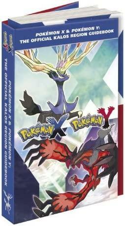 Pokémon X & Pokémon Y: The Official Kalos Region Guidebook: The Official Pokémon Strategy Guide by Pokémon Company International