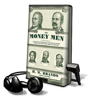 The Money Men by H.W. Brands