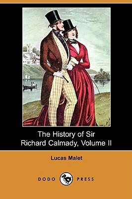 The History of Sir Richard Calmady, Volume II by Lucas Malet, Mary St. Leger Kingsley
