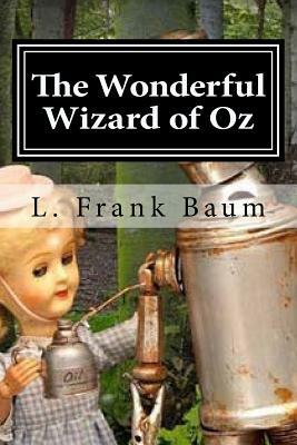 The Wonderful Wizard of Oz by L. Frank Baum