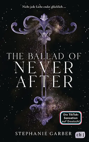 The Ballad of Never After by Stephanie Garber