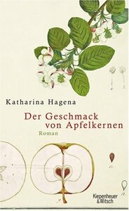 Der Geschmack von Apfelkernen by Katharina Hagena