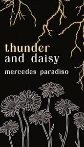 Thunder and Daisy by Mercedes Paradiso