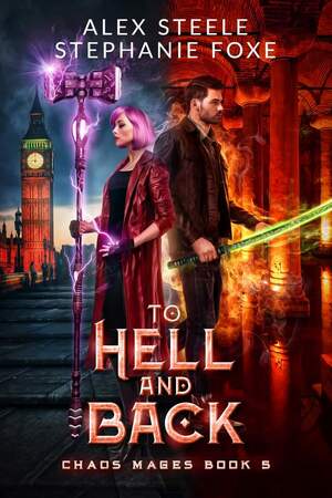 To Hell and Back by Alex Steele, Stephanie Foxe