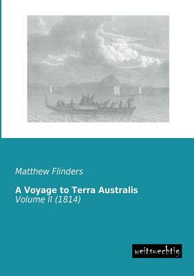 A Voyage to Terra Australis by Matthew Flinders