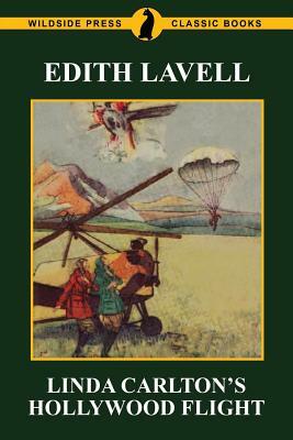 Linda Carlton's Hollywood Flight by Edith Lavell