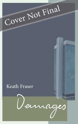 Damages: Selected Stories 1982-2012 by Keath Fraser