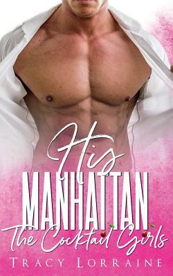 His Manhattan: A British Billionaire Romance by Tracy Lorraine