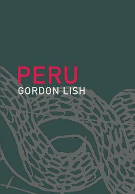 Peru by Gordon Lish